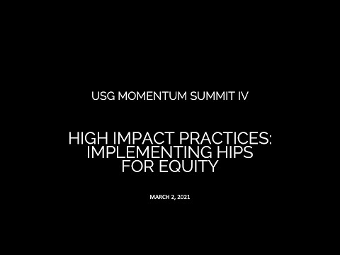 USG Momentum Summit - High Impact PracticesImplementing HIPs for Equity