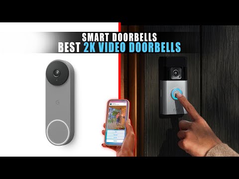 5 Best 2K Video Doorbells for 2024 | Top Smart Doorbells