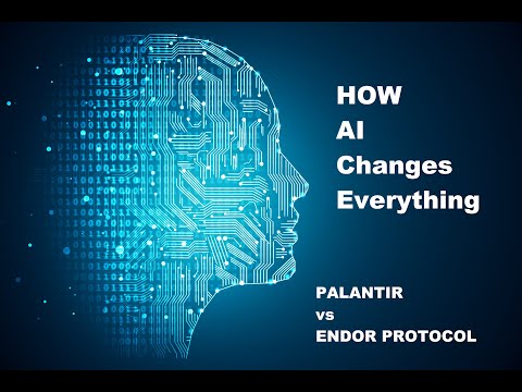 Artificial Intelligence, How AI through Palantir and Endor Protocol will change the World. (PART 1)