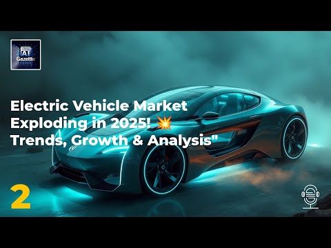 2025 EV Market EXPLOSION