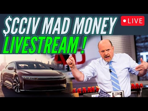 $CCIV Mad Money Livestream