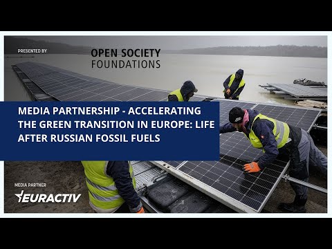 Media Partnership - Accelerating the Green Transition in Europe: Life after Russian Fossil Fuels