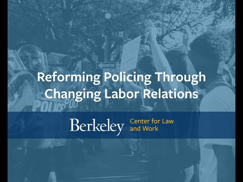 Reforming Policing Through Changing Labor Relations (Part 1 of 4)