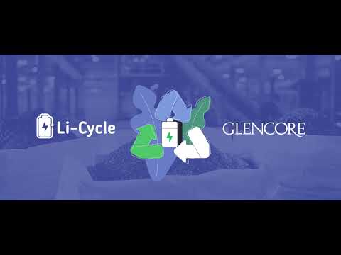 Li-Cycle and Glencore Announce Plans for a Significant European Recycling Hub