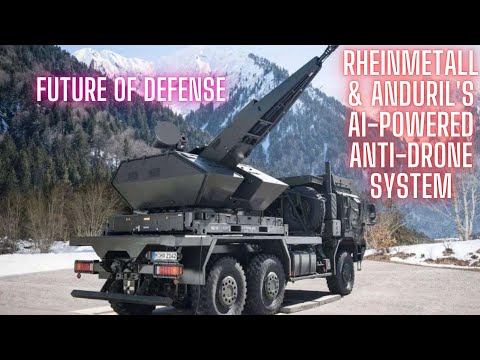 Future of Defense: Rheinmetall &amp; Anduril&#039;s AI-Powered Anti-Drone System