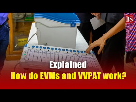 How do EVMs and VVPAT work? General Elections